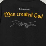 In the Beginning Man Created God