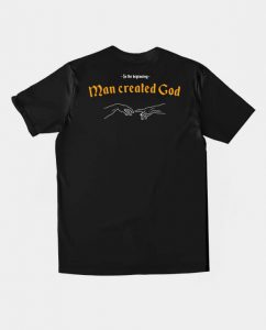 In the Beginning Man Created God T-shirt - Atheism | ALLRIOT