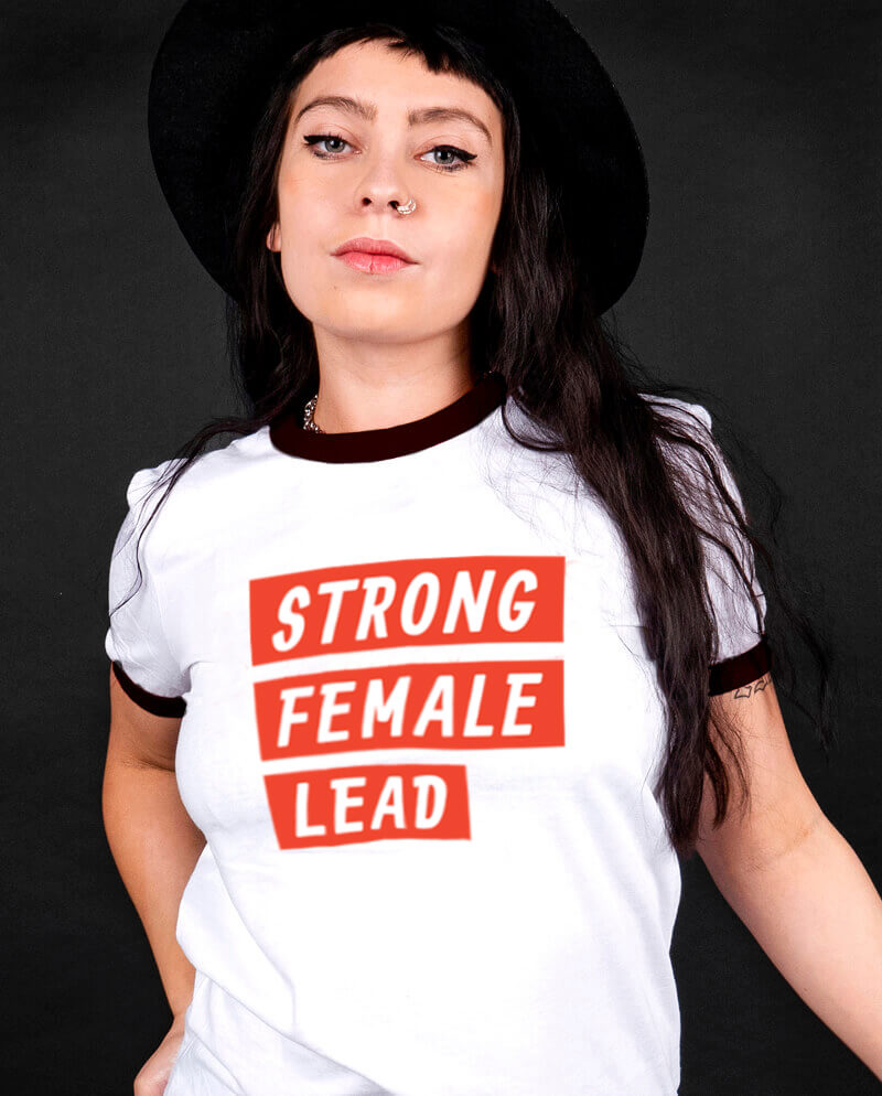 Strong Female Lead T-shirt - Feminist Politics