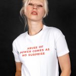 Abuse Of Power Comes As No Surprise T-shirt