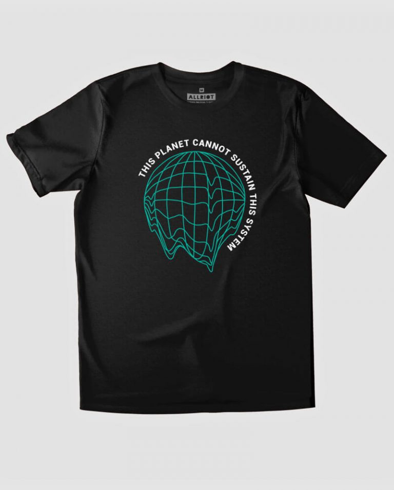 This Planet Cannot Sustain This System T-shirt | ALLRIOT