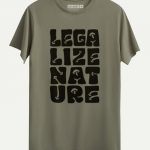 Legalize Nature Psychedelic Renaissance T–shirt