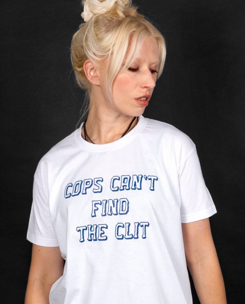 Cops Can’t Find The Clit T-shirt