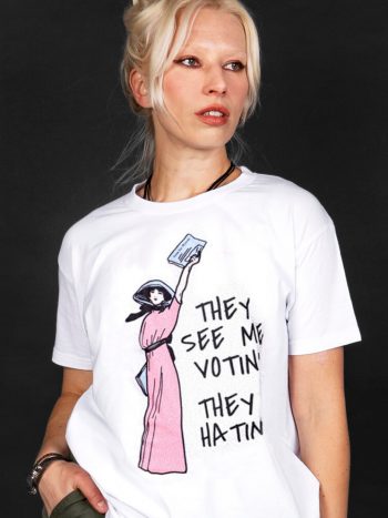 they see me votin they hating t-shirt election merch