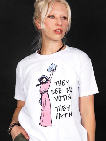 they see me votin they hatin t-shirt election merch