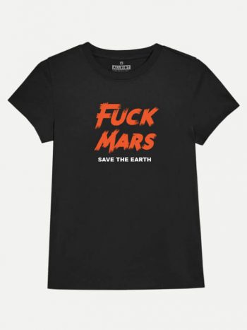 save the earth not mars t-shirt