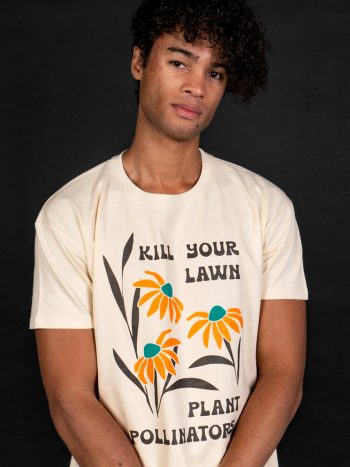 kill your lawn plant for pollinators t-shirt