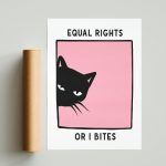 Equal Rights Or I Bites Poster