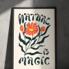 Nature Is Magic Poster