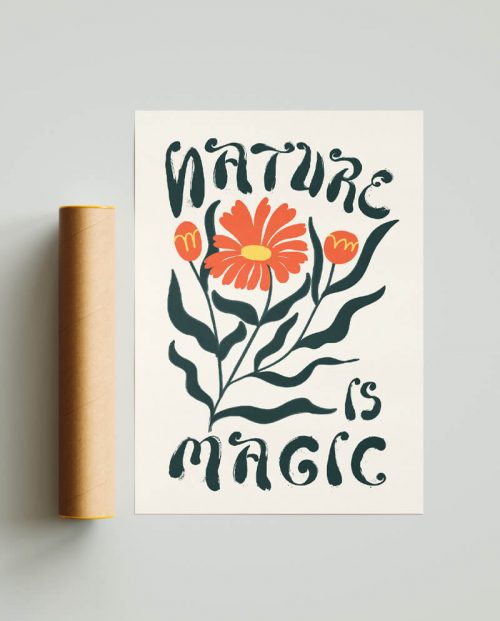 Nature Is Magic Poster