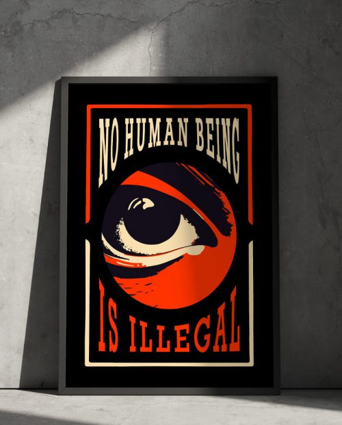 No Human Is Illegal Poster