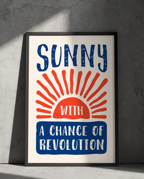 Sunny With A Chance Of Revolution Poster