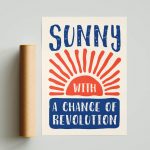 Sunny With A Chance Of Revolution Poster