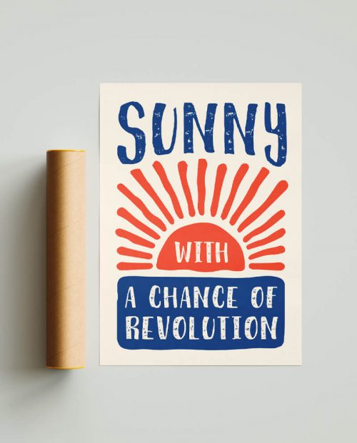 Sunny With A Chance Of Revolution Poster