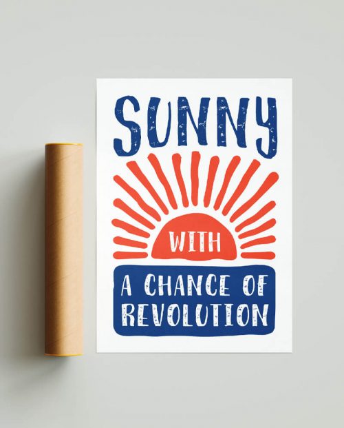 Sunny With A Chance Of Revolution Poster
