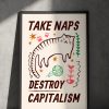Take Naps Destroy Capitalism Poster