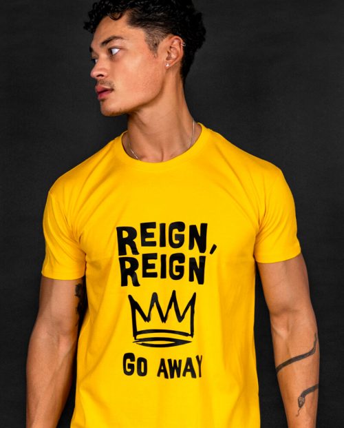 Reign, Reign Go Away T-shirt