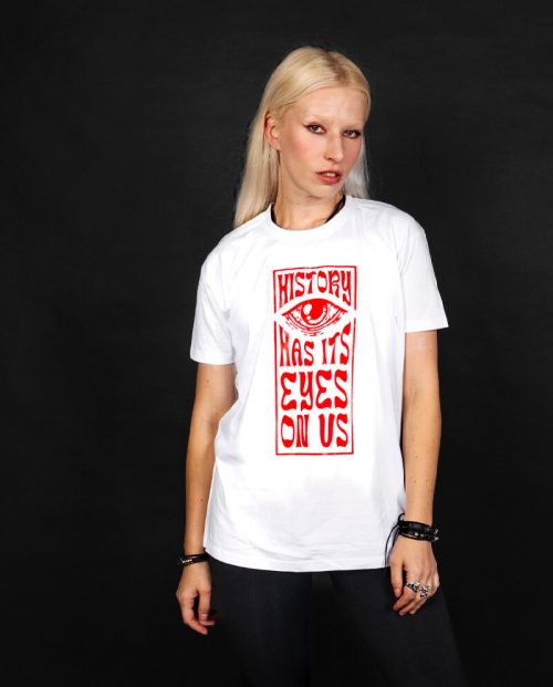 History Has Its Eyes On Us T-shirt