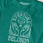 Everyone Belongs T-shirt