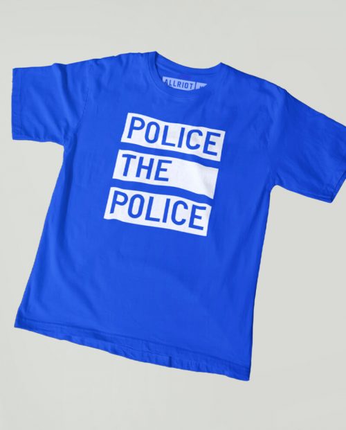 Police the Police T-shirt