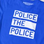 Police the Police T-shirt