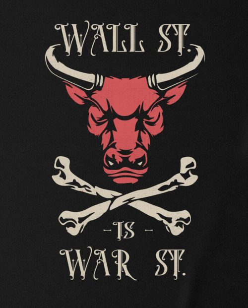 Wall St. is War St. T-shirt