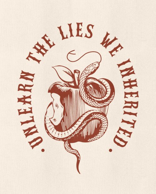 Unlearn The Lies we Inherited T-shirt