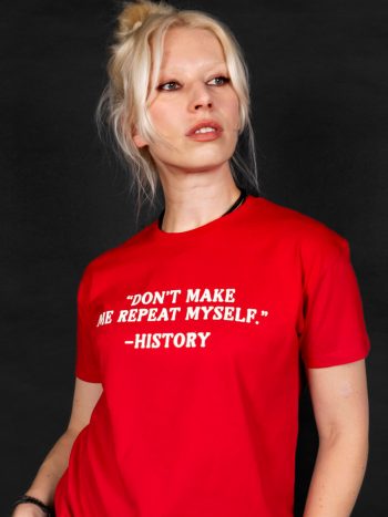 don't make me repeat myself history t-shirt