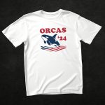 Orcas for President ‘24 T-shirt