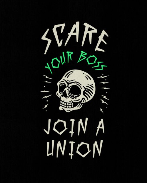 Scare Your Boss, Join A Union Halloween T-shirt