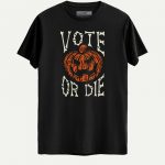 Vote or Die Halloween T-shirt