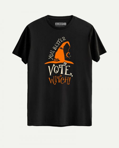 You Better Vote, Witch! Halloween T-shirt