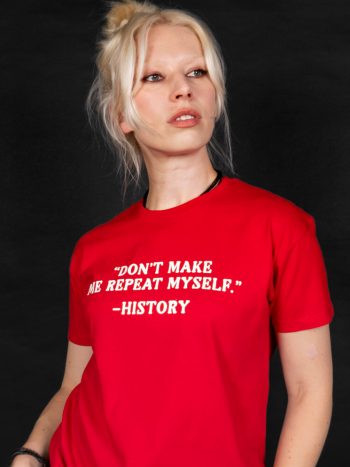 don't make me repeat myself history t-shirt