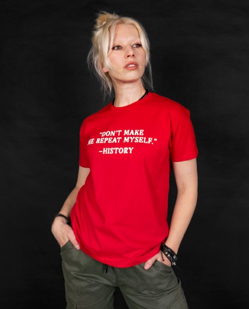 Don’t Make Me Repeat Myself - History T-shirt