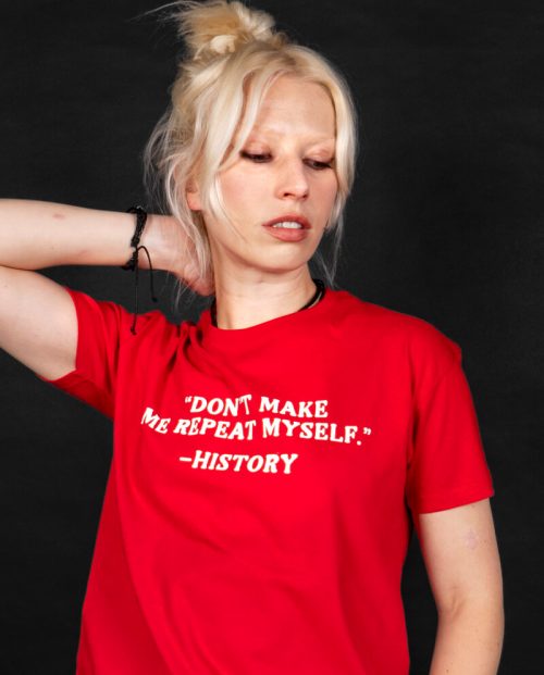 Don’t Make Me Repeat Myself - History T-shirt