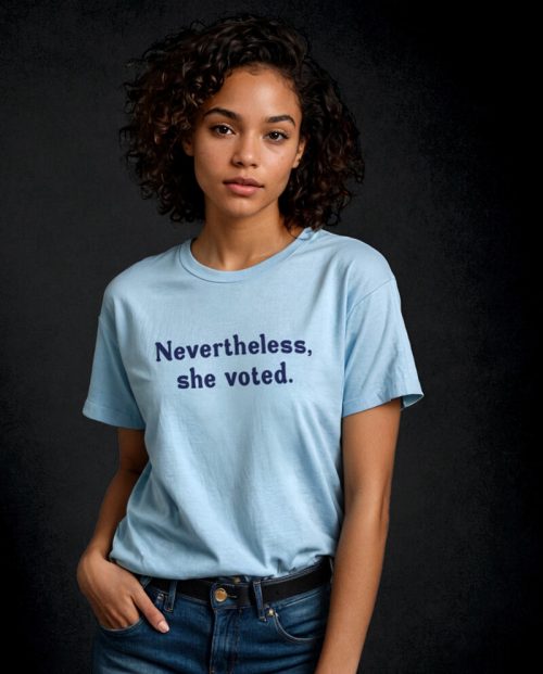 Nevertheless, She Voted T-shirt