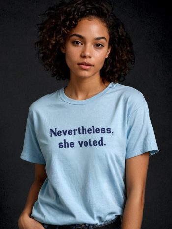 nevertheless she voted t-shirt election merch