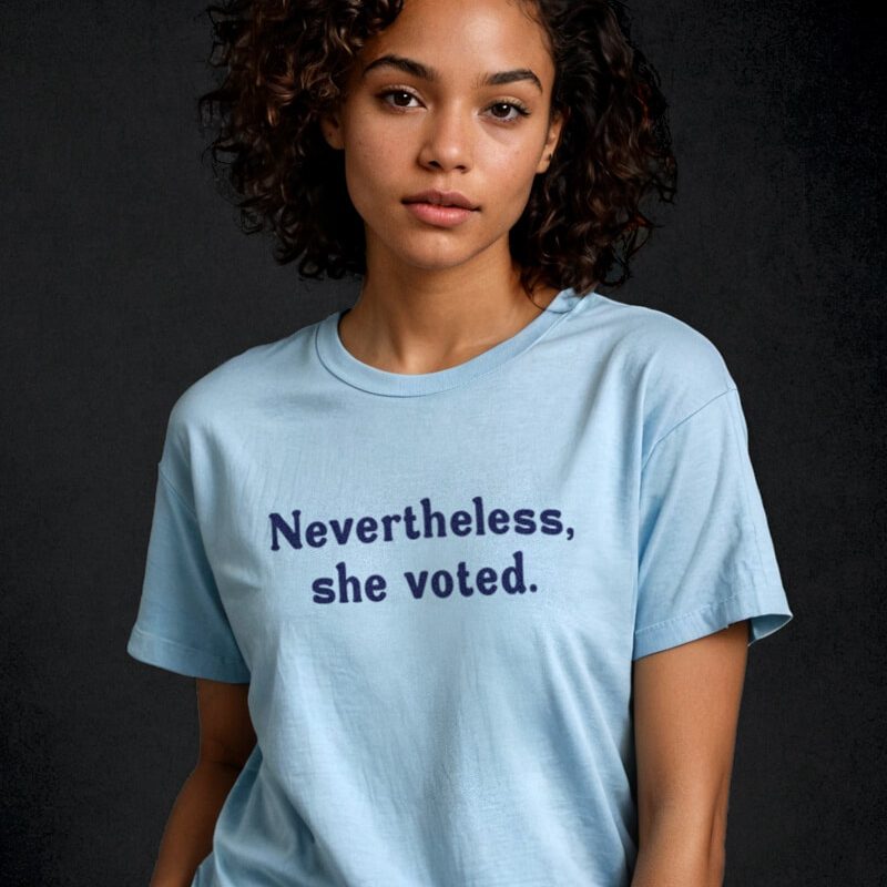 Nevertheless She Voted T-Shirt Nevertheless She Voted T-Shirt