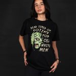 Dead Tired Of Voting For Old White Men Halloween T-shirt