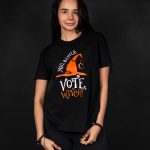 You Better Vote, Witch! Halloween T-shirt