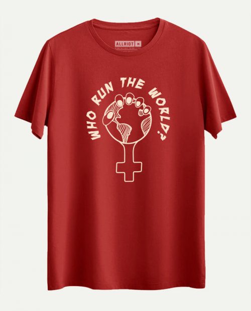 Who Run The World T-shirt