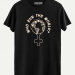 Who Run The World T-shirt