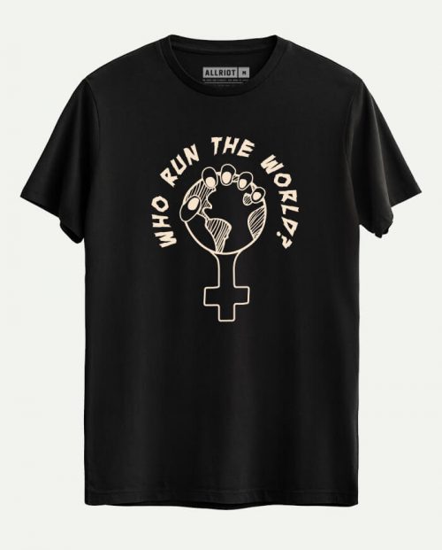 Who Run The World T-shirt