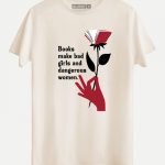 Books Make Dangerous Women T-shirt