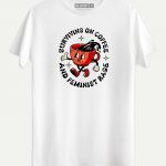 Surviving on Coffee And Feminist Rage T-shirt