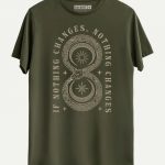 If Nothing Changes, Nothing Changes T-shirt