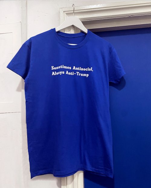 Sometimes Antisocial, Always Anti Trump T-shirt