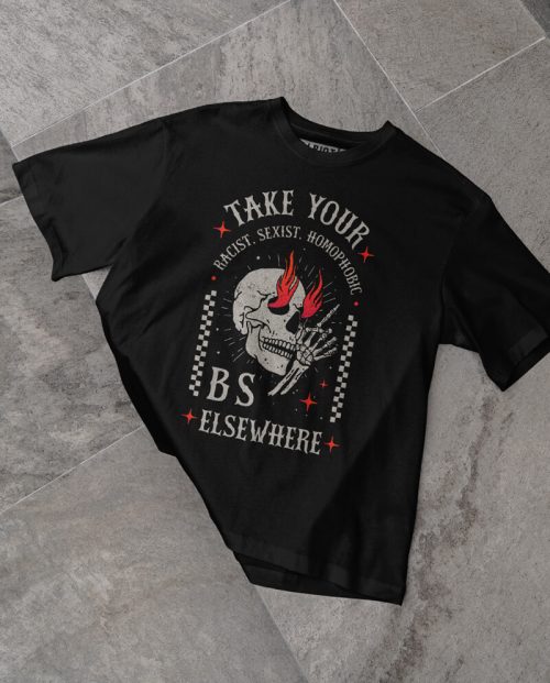 Take Your BS Elsewhere T-shirt