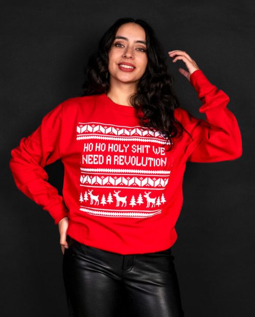 Ho Ho Holy Shit We Need A Revolution Christmas Jumper