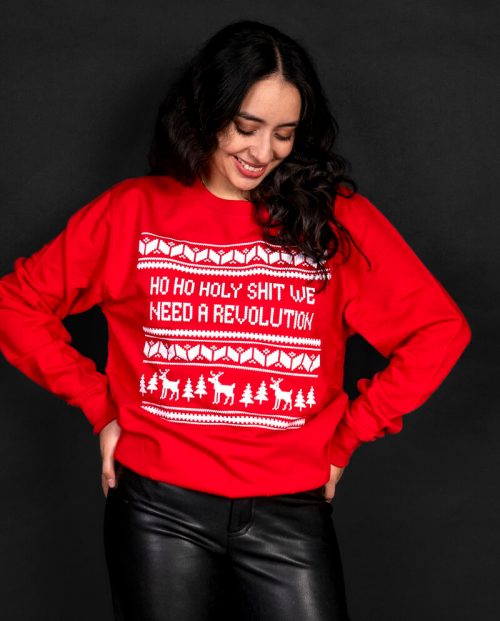 Ho Ho Holy Shit We Need A Revolution Christmas Jumper